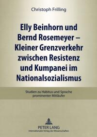 Elly Beinhorn und Bernd Rosemeyer : kleiner Grenzverkehr zwischen Resistenz und Kumpanei im Nationalsozialismus ; Studien zu Habitus und Sprache prominenter Mitläufer