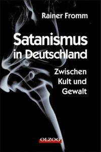 Satanismus in Deutschland : zwischen Kult und Gewalt