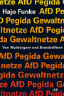 Von Wutbürgern und Brandstiftern : AfD - Pegida - Gewaltnetze