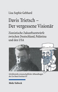 Davis Trietsch - der vergessene Visionär : zionistische Zukunftsentwürfe zwischen Deutschland, Palästina und den USA