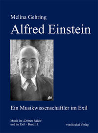 Alfred Einstein : ein Musikwissenschaftler im Exil