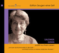 Salomea Genin erzählt aus ihrem Leben [Tonträger] : "Ich kam als Kommunistin in die DDR - und fanf zurück zu meinen jüdischen Wurzeln"