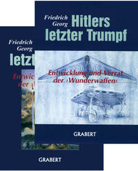 Hitlers letzter Trumpf : Entwicklung und Verrat der Wunderwaffen. Bd. 1