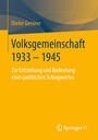 Volksgemeinschaft 1933-1945 : zur Entstehung und Bedeutung eines politischen Schlagwortes