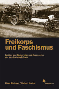 Freikorps und Faschismus : Lexikon der Vernichtungskrieger