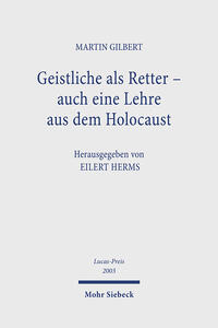 Geistliche als Retter - auch eine Lehre aus dem Holocaust : [Lucas-Preis 2003]
