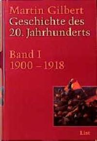 Geschichte des 20. Jahrhunderts. Bd. 1. 1900 - 1918
