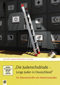 Die Judenschublade - junge Juden in Deutschland : ein Dokumentarfilm mit Arbeitsmaterialien