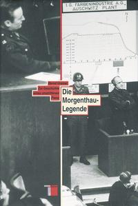 Die Morgenthau-Legende : zur Geschichte eines umstrittenen Plans