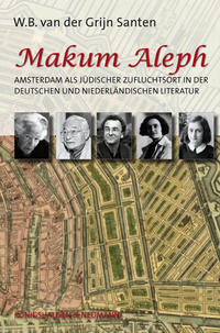 Makum aleph : Amsterdam als jüdischer Zufluchtsort in der deutschen und niederländischen Literatur