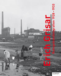 Erich Grisar : Ruhrgebietsfotografien 1928 - 1933