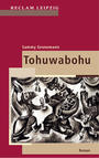 Tohuwabohu : Roman