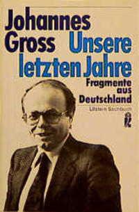Unsere letzten Jahre : Fragmente aus Deutschland 1970-1980