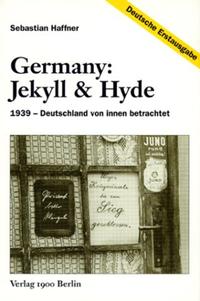 Germany: Jekyll und Hyde : 1939 - Deutschland von innen betrachtet
