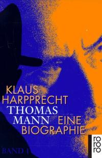 Thomas Mann : eine Biographie