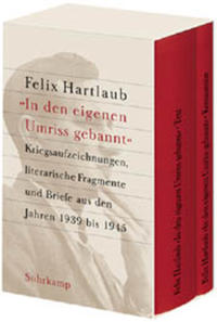 "In den eigenen Umriss gebannt" : Kriegsaufzeichnungen, literarische Fragmente und Briefe aus den Jahren 1939 bis 1945. 1. Texte