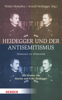 Heidegger und der Antisemitismus : Positionen im Widerstreit : mit Briefen von Martin und Fritz Heidegger