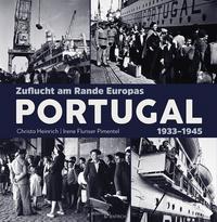 Zuflucht am Rande Europas : Portugal 1933-1945