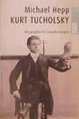 Kurt Tucholsky : biographische Annährungen