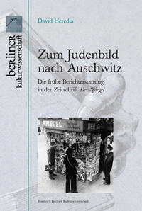 Zum Judenbild nach Auschwitz : die frühe Berichterstattung in der Zeitschrift Der Spiegel