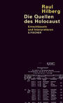 Die Quellen des Holocaust : Entschlüsseln und Interpretieren