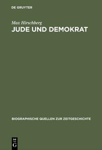 Jude und Demokrat : Erinnerungen eines Münchener Rechtsanwalts 1883 bis 1939