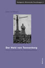Der Held von Tannenberg : Genese und Funktion des Hindenburg-Mythos