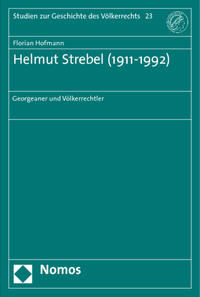 Helmut Strebel : (1911 - 1992) ; Georgeaner und Völkerrechtler
