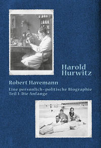 Robert Havemann : eine persönlich-politische Biographie ; Die Anfänge