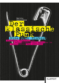 Der klassische Punk - eine Oral History : Biografien, Netzwerke und Selbstbildnis einer Subkultur im Düsseldorfer Raum 1977–1983