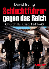 Schlachtführer gegen das Reich : Churchills Krieg 1941 - 42