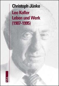 Sozialistisches Strandgut : Leo Kofler - Leben und Werk (1907 - 1995)