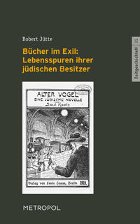 Bücher im Exil : Lebensspuren ihrer jüdischen Besitzer