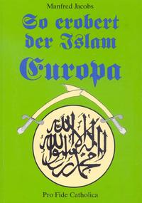 So erobert der Islam Europa