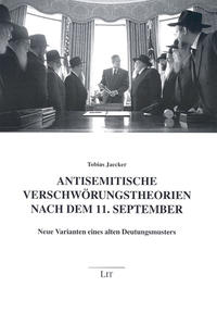 Antisemitische Verschwörungstheorien nach dem 11. September : neue Varianten eines alten Deutungsmusters