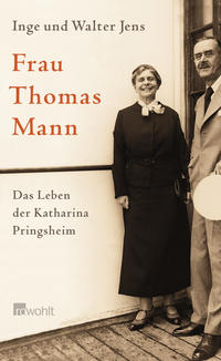 Frau Thomas Mann : das Leben der Katharina Pringsheim