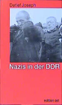 Nazis in der DDR : die deutschen Staatsdiener nach 1945 - woher kamen sie?