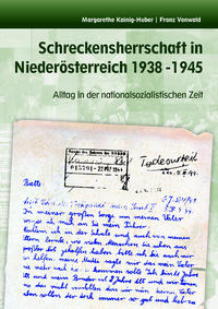Schreckensherrschaft in Niederösterreich 1938-1945 : Alltag in der nationalsozialistischen Zeit