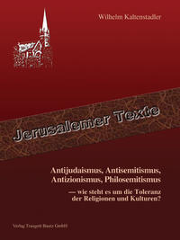 Antijudaismus, Antisemitismus, Antizionismus, Philosemitismus : wie steht es um die Toleranz der Religionen und Kulturen?