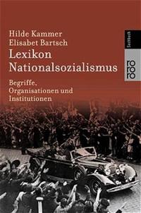 Lexikon des Nationalsozialismus : Begriffe, Organisationen und Institutionen