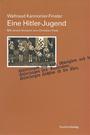 Eine Hitler-Jugend : Sozialisation, Biographie und Geschichte in einer soziologischen Fallstudie