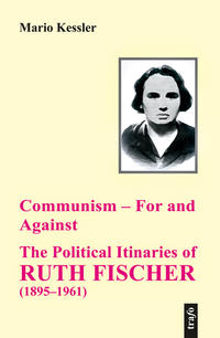 Communism - for and against : the political itinaries of Ruth Fischer (1895 - 1961)