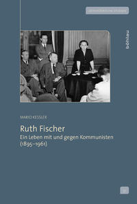 Ruth Fischer : ein Leben mit und gegen Kommunisten (1895 - 1961)