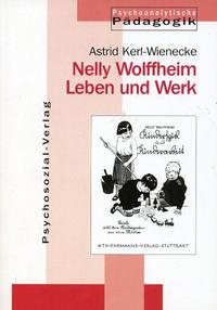 Nelly Wolffheim - Leben und Werk