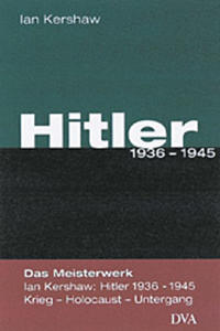 Hitler. [...]. 1936 - 1945 / aus dem Engl. von Klaus Kochmann