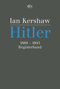 Hitler. Reg.-Bd. 1889 - 1945 / bearb. von Martin Zwilling