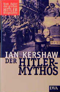 Der Hitler-Mythos : Führerkult und Volksmeinung