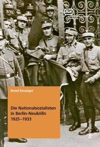 Die Nationalsozialisten in Berlin-Neukölln 1925 - 1933