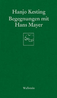 Begegnungen mit Hans Mayer : Aufsätze und Gespräche