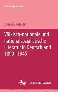 Völkisch-nationale und nationalsozialistische Literatur in Deutschland : 1890 - 1945 ; [Karl Otto Conrady zum 50. Geburtstag am 21. Februar 1976]